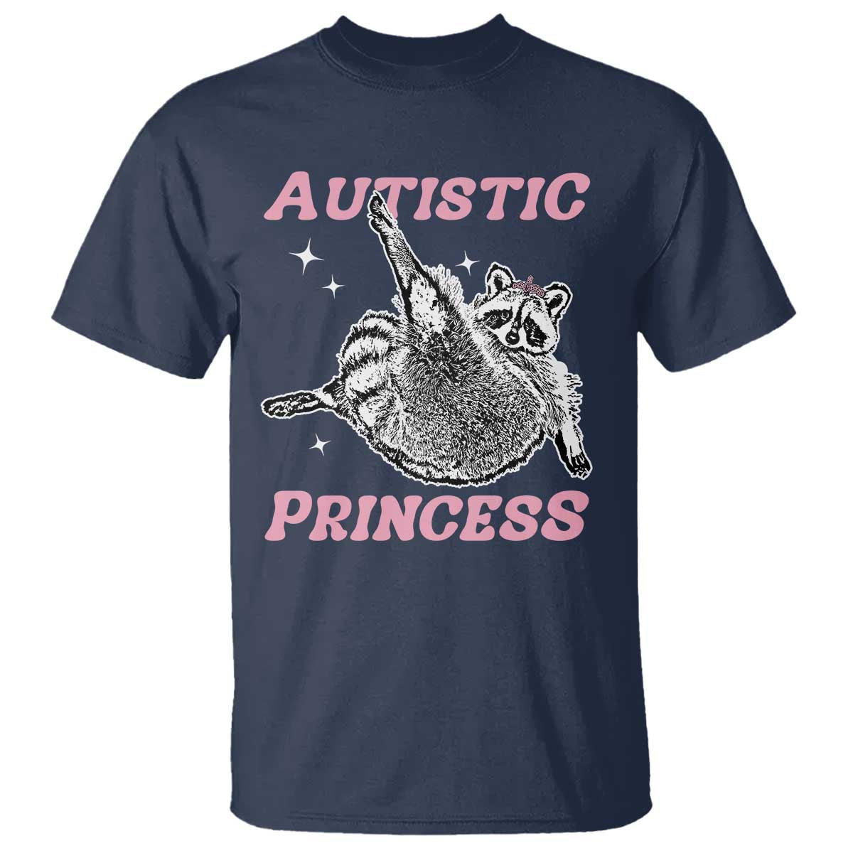 Funny Autistic Princess T Shirt Autism Awareness Raccoon TS11 Navy Print Your Wear