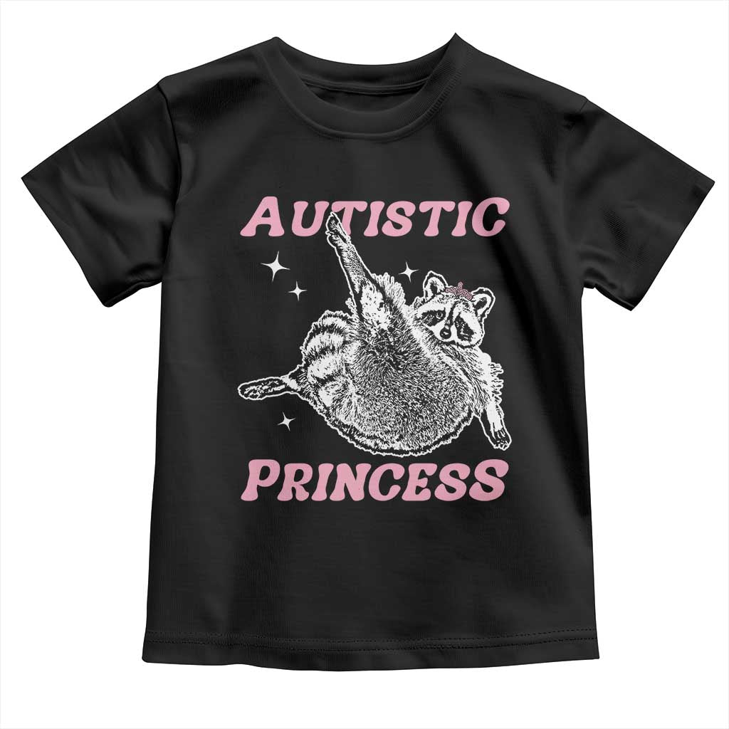Funny Autistic Princess Toddler T Shirt Autism Awareness Raccoon TS11 Black Print Your Wear