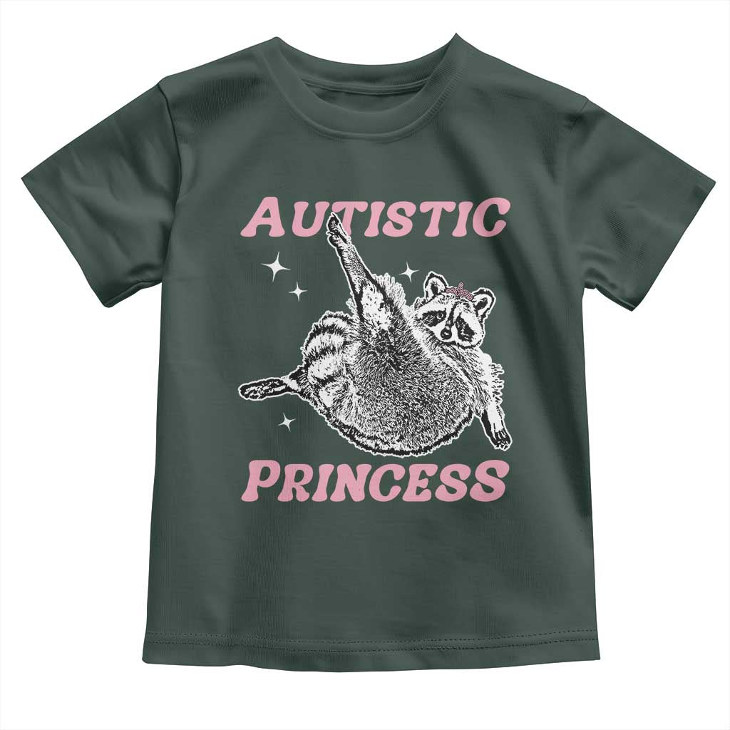 Funny Autistic Princess Toddler T Shirt Autism Awareness Raccoon TS11 Dark Forest Green Print Your Wear