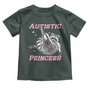 Funny Autistic Princess Toddler T Shirt Autism Awareness Raccoon TS11 Dark Forest Green Print Your Wear