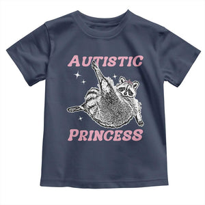 Funny Autistic Princess Toddler T Shirt Autism Awareness Raccoon TS11 Navy Print Your Wear
