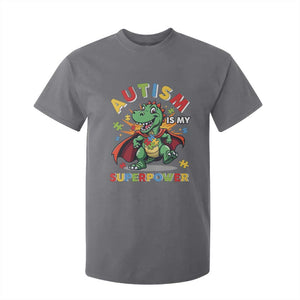 Funny Autism Is My Superpower T Shirt For Kid Autism Awareness Autistic Dinosaur TS11 Charcoal Print Your Wear