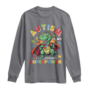 Funny Autism Is My Superpower Long Sleeve Shirt Autism Awareness Autistic Dinosaur TS11 Charcoal Print Your Wear