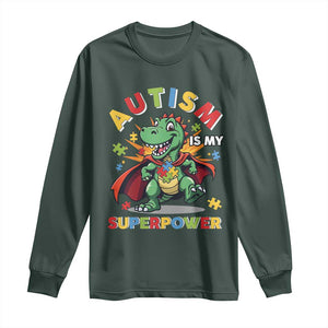 Funny Autism Is My Superpower Long Sleeve Shirt Autism Awareness Autistic Dinosaur TS11 Dark Forest Green Print Your Wear