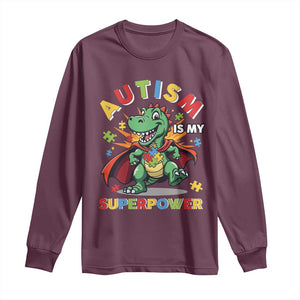 Funny Autism Is My Superpower Long Sleeve Shirt Autism Awareness Autistic Dinosaur TS11 Maroon Print Your Wear