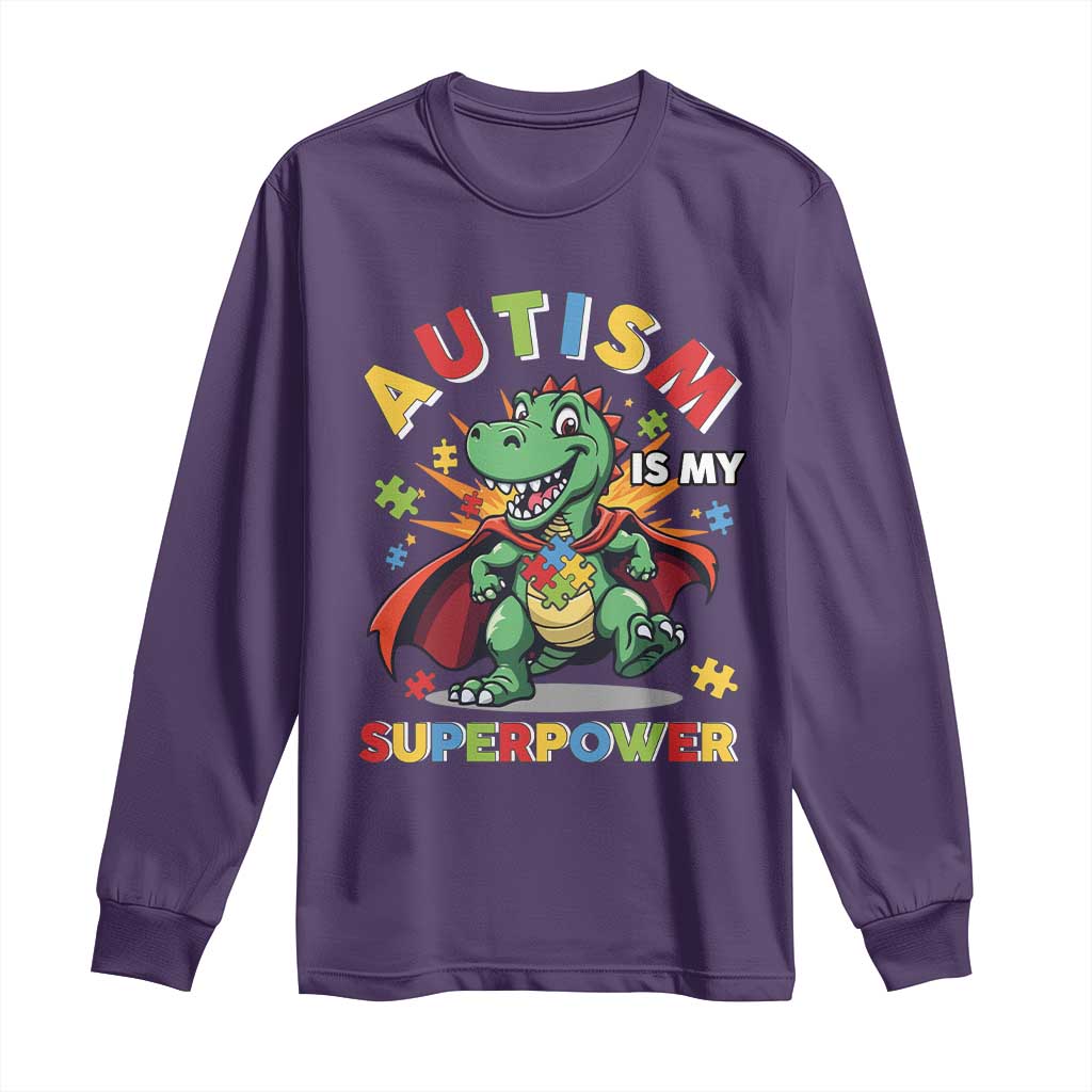 Funny Autism Is My Superpower Long Sleeve Shirt Autism Awareness Autistic Dinosaur TS11 Purple Print Your Wear