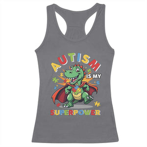 Funny Autism Is My Superpower Racerback Tank Top Autism Awareness Autistic Dinosaur TS11 Charcoal Print Your Wear