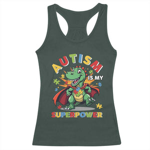 Funny Autism Is My Superpower Racerback Tank Top Autism Awareness Autistic Dinosaur TS11 Dark Forest Green Print Your Wear