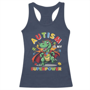 Funny Autism Is My Superpower Racerback Tank Top Autism Awareness Autistic Dinosaur TS11 Navy Print Your Wear