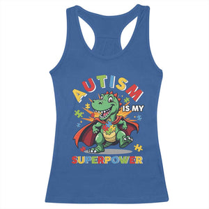 Funny Autism Is My Superpower Racerback Tank Top Autism Awareness Autistic Dinosaur TS11 Royal Blue Print Your Wear