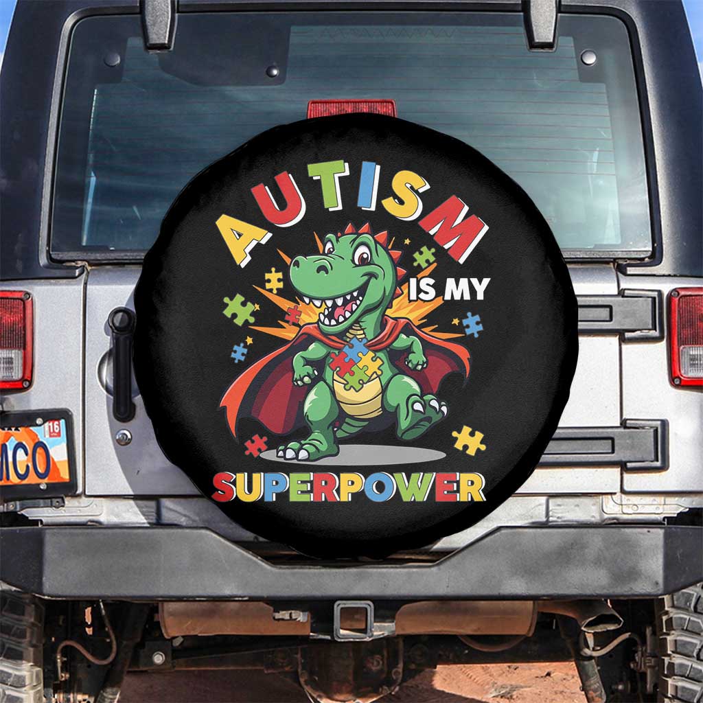 Funny Autism Is My Superpower Spare Tire Cover Autism Awareness Autistic Dinosaur TS11 No hole Black Print Your Wear