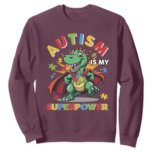 Funny Autism Is My Superpower Sweatshirt Autism Awareness Autistic Dinosaur TS11 Maroon Print Your Wear