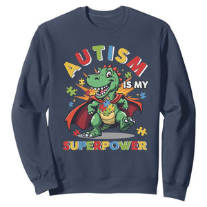Funny Autism Is My Superpower Sweatshirt Autism Awareness Autistic Dinosaur TS11 Navy Print Your Wear