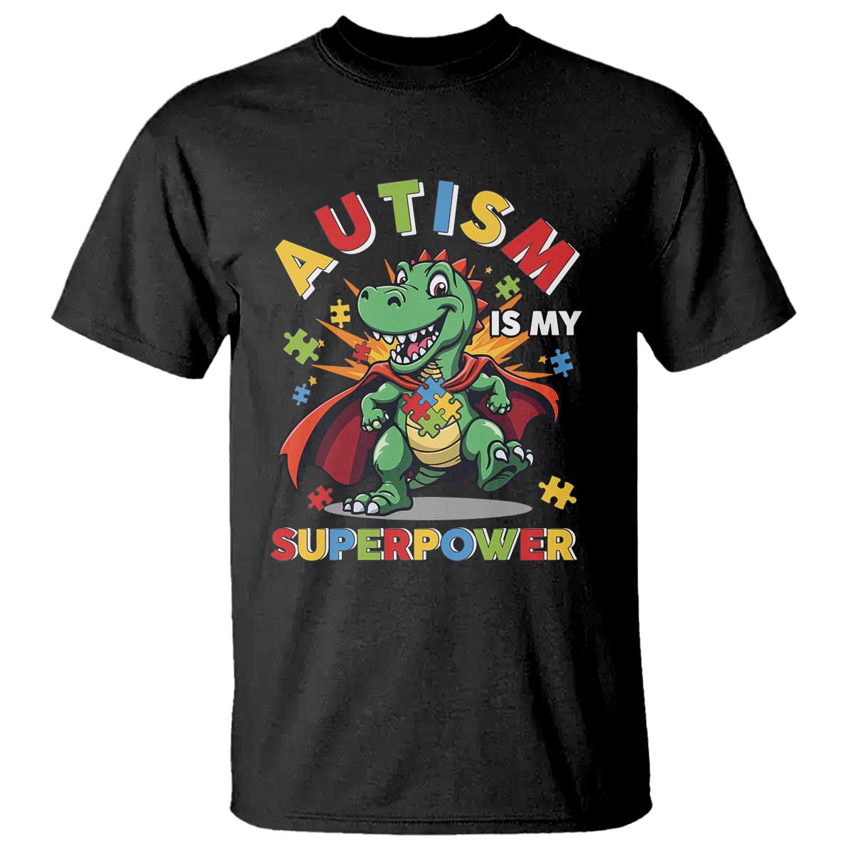 Funny Autism Is My Superpower T Shirt Autism Awareness Autistic Dinosaur TS11 Black Print Your Wear
