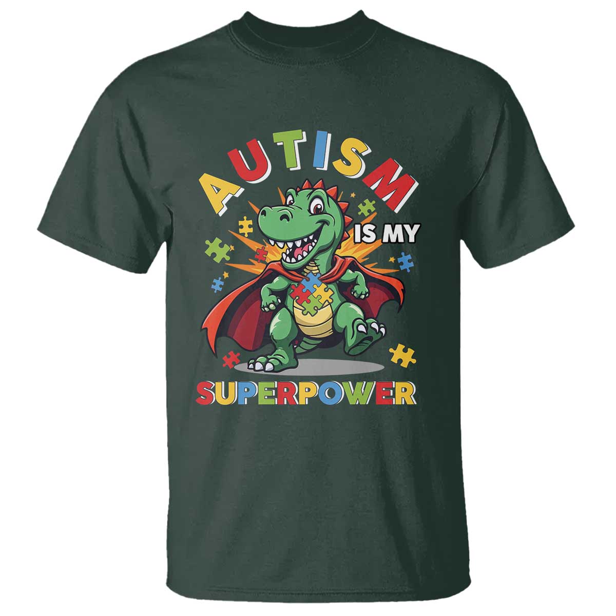 Funny Autism Is My Superpower T Shirt Autism Awareness Autistic Dinosaur TS11 Dark Forest Green Print Your Wear