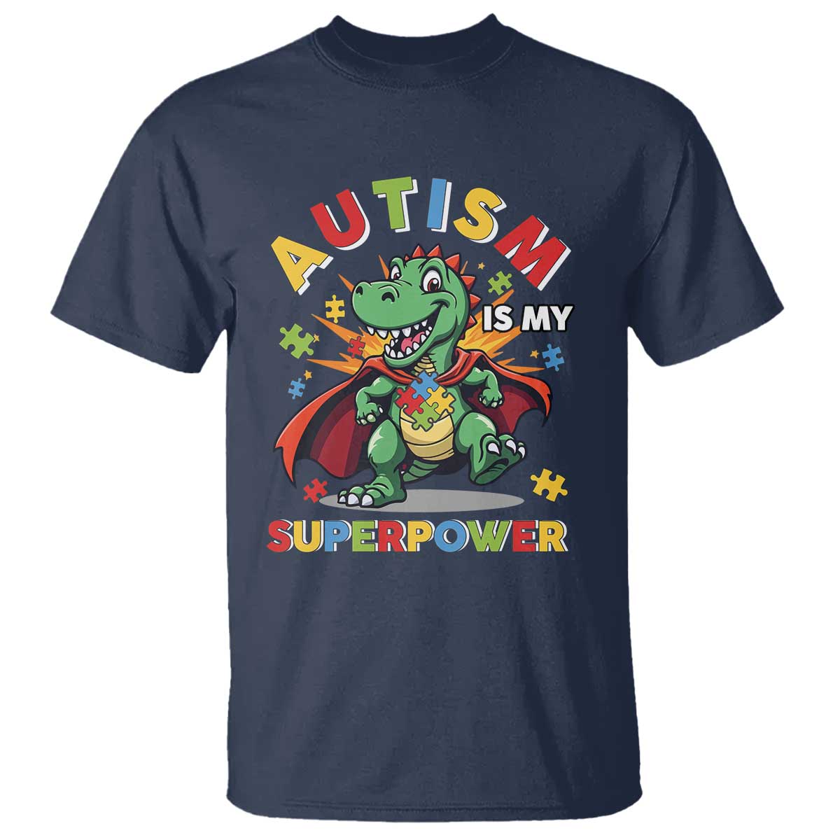Funny Autism Is My Superpower T Shirt Autism Awareness Autistic Dinosaur TS11 Navy Print Your Wear