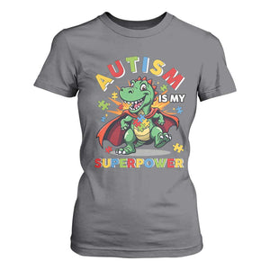 Funny Autism Is My Superpower T Shirt For Women Autism Awareness Autistic Dinosaur TS11 Charcoal Print Your Wear