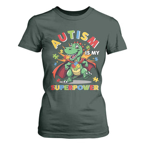 Funny Autism Is My Superpower T Shirt For Women Autism Awareness Autistic Dinosaur TS11 Dark Forest Green Print Your Wear
