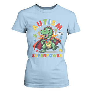 Funny Autism Is My Superpower T Shirt For Women Autism Awareness Autistic Dinosaur TS11 Light Blue Print Your Wear