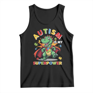 Funny Autism Is My Superpower Tank Top Autism Awareness Autistic Dinosaur TS11 Black Print Your Wear