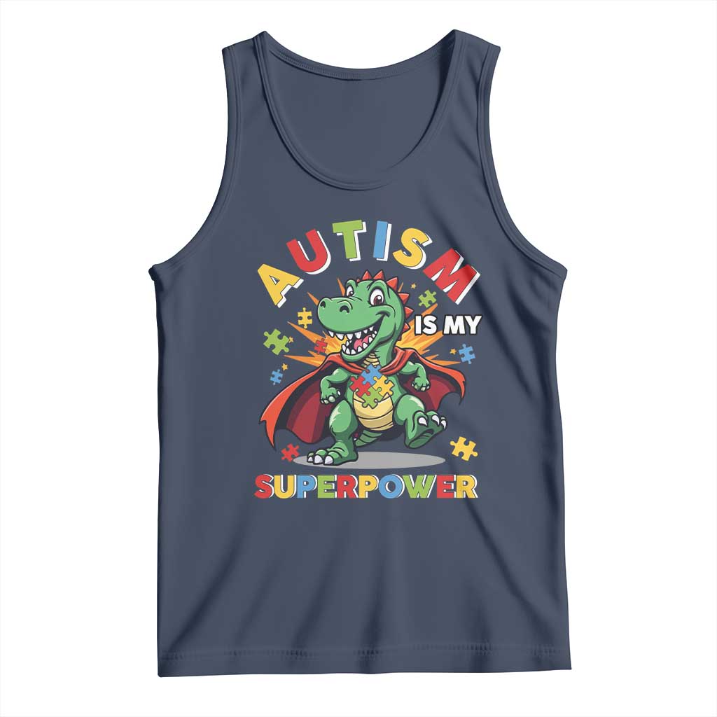Funny Autism Is My Superpower Tank Top Autism Awareness Autistic Dinosaur TS11 Navy Print Your Wear