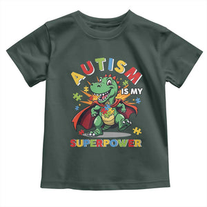 Funny Autism Is My Superpower Toddler T Shirt Autism Awareness Autistic Dinosaur TS11 Dark Forest Green Print Your Wear