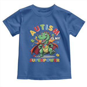 Funny Autism Is My Superpower Toddler T Shirt Autism Awareness Autistic Dinosaur TS11 Royal Blue Print Your Wear
