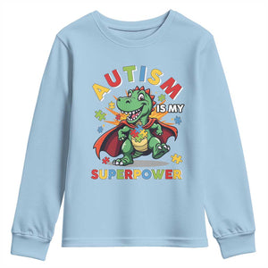 Funny Autism Is My Superpower Youth Sweatshirt Autism Awareness Autistic Dinosaur TS11 Light Blue Print Your Wear