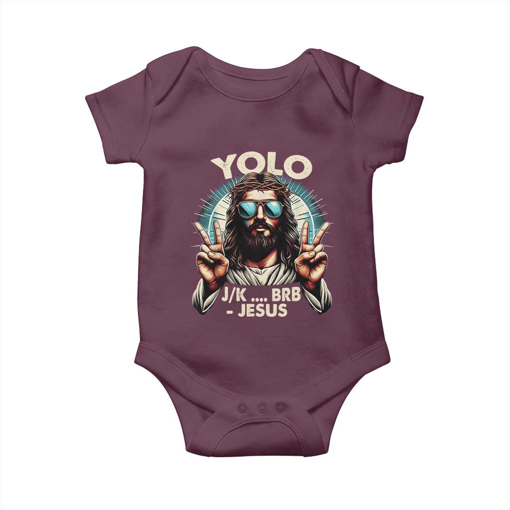 Funny Resurrection Christians Easter Day Baby Onesie Yolo JK BRB Jesus TS11 Maroon Print Your Wear