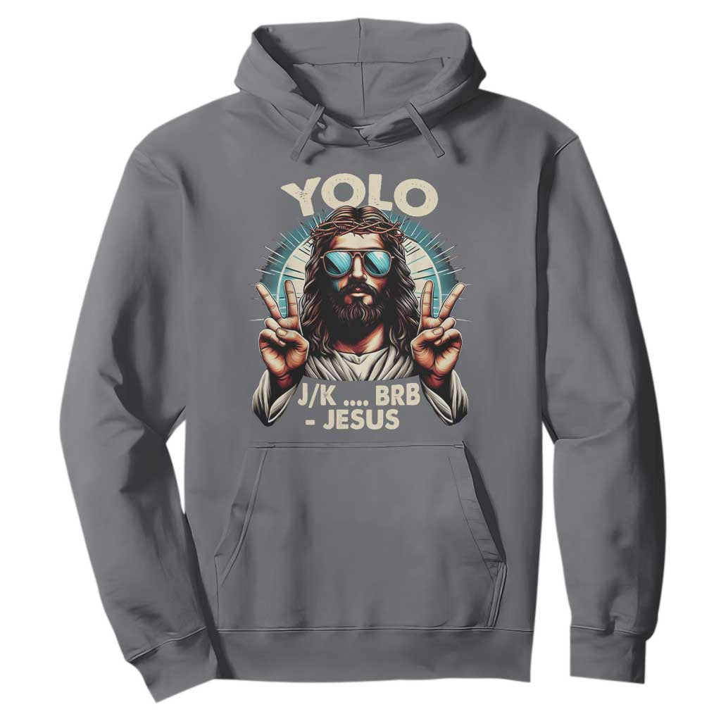 Funny Resurrection Christians Easter Day Hoodie Yolo JK BRB Jesus TS11 Charcoal Print Your Wear