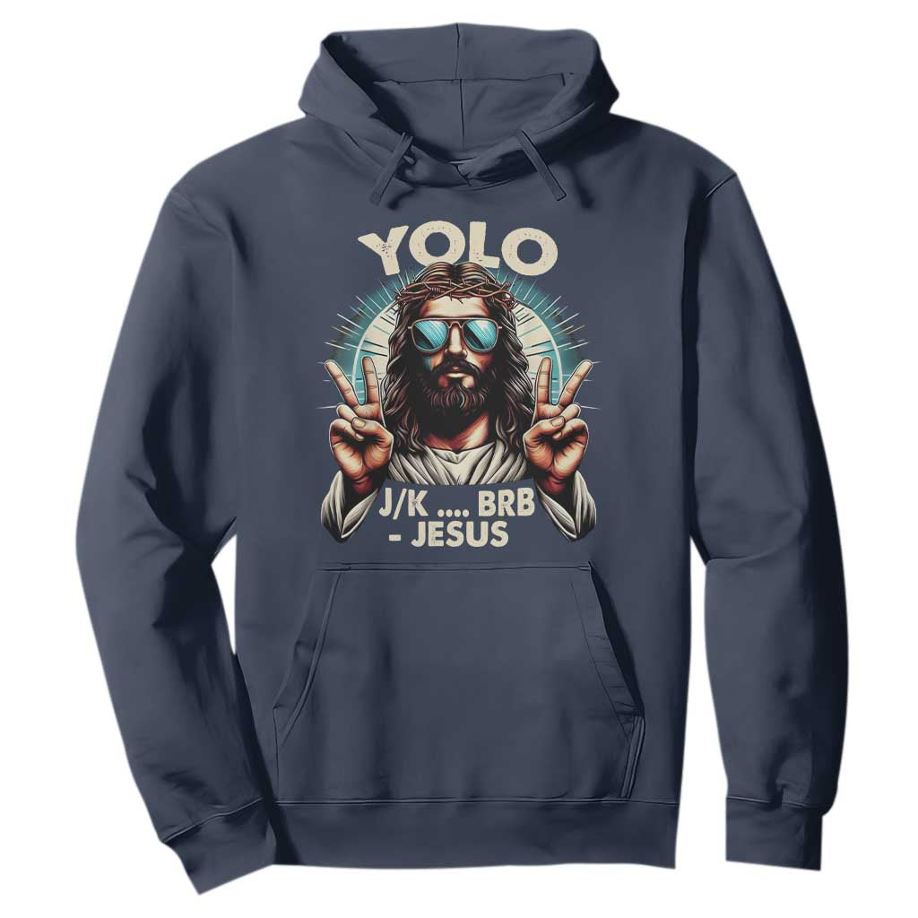 Funny Resurrection Christians Easter Day Hoodie Yolo JK BRB Jesus TS11 Navy Print Your Wear