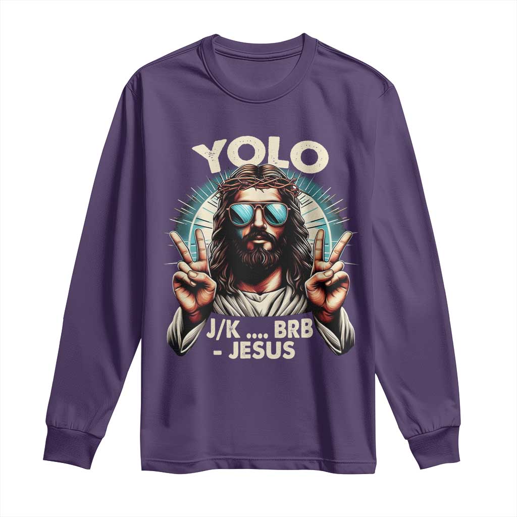 Funny Resurrection Christians Easter Day Long Sleeve Shirt Yolo JK BRB Jesus TS11 Purple Print Your Wear