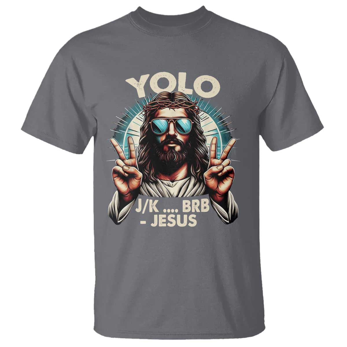 Funny Resurrection Christians Easter Day T Shirt Yolo JK BRB Jesus TS11 Charcoal Print Your Wear