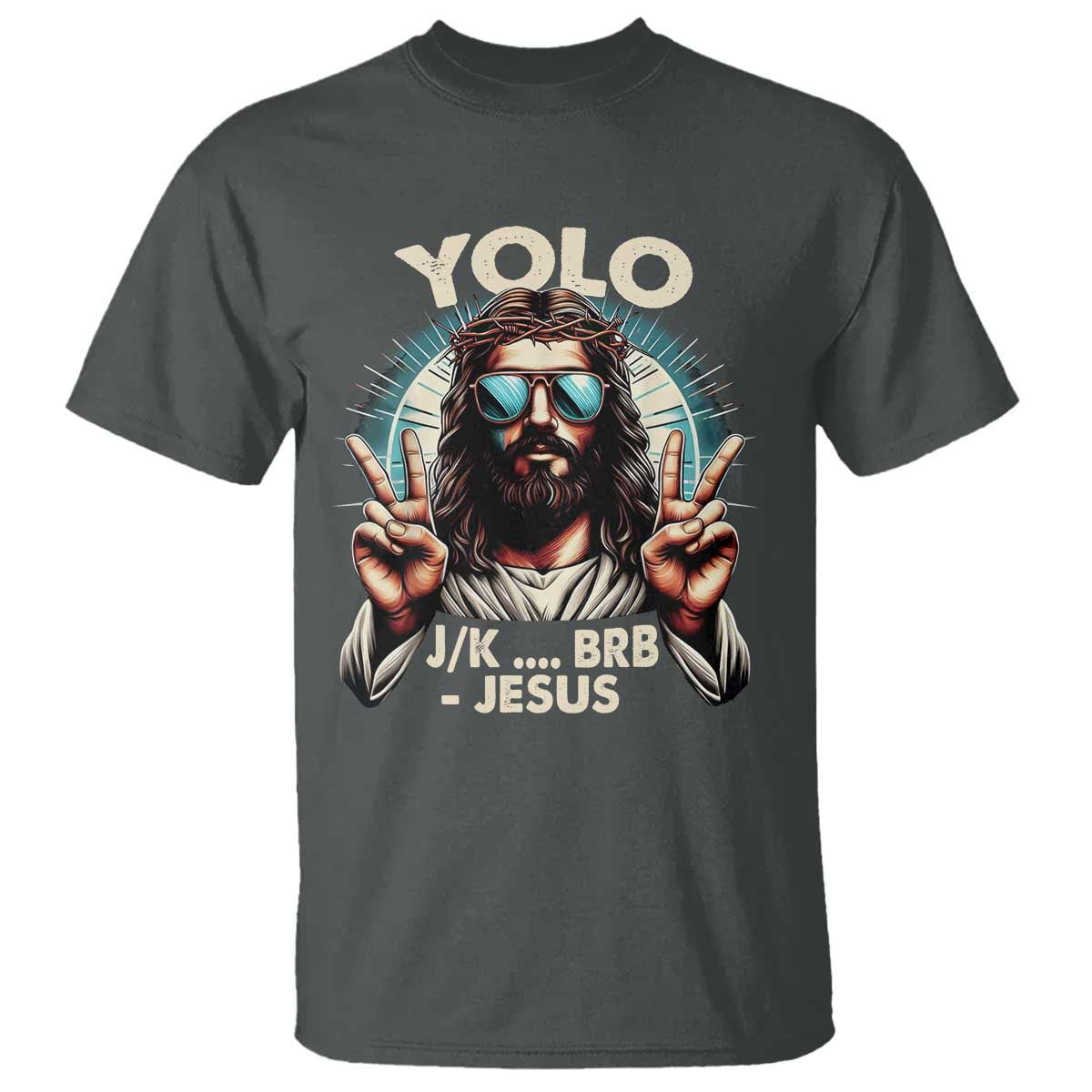 Funny Resurrection Christians Easter Day T Shirt Yolo JK BRB Jesus TS11 Dark Heather Print Your Wear