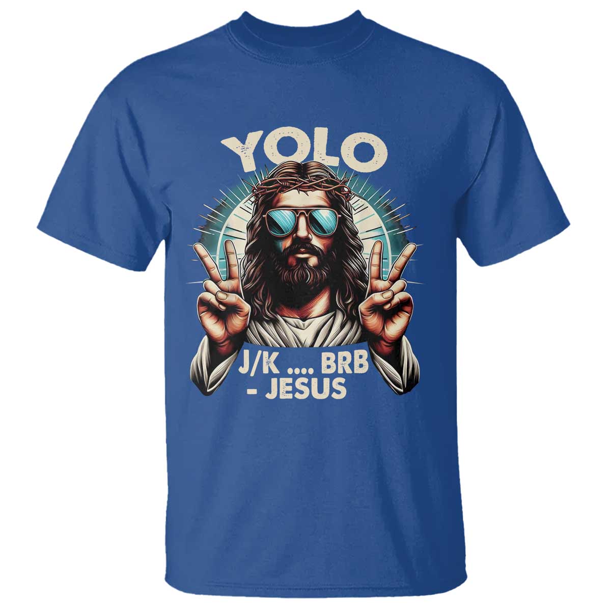 Funny Resurrection Christians Easter Day T Shirt Yolo JK BRB Jesus TS11 Royal Blue Print Your Wear