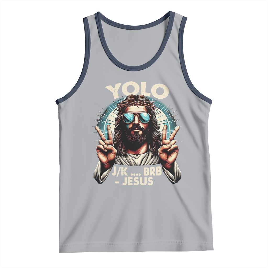 Funny Resurrection Christians Easter Day Tank Top Yolo JK BRB Jesus TS11 Athletic Heather Navy Print Your Wear