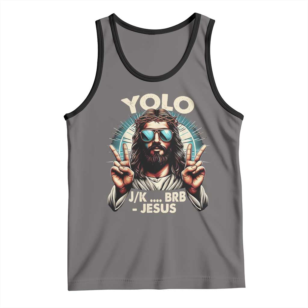 Funny Resurrection Christians Easter Day Tank Top Yolo JK BRB Jesus TS11 Deep Heather Black Print Your Wear