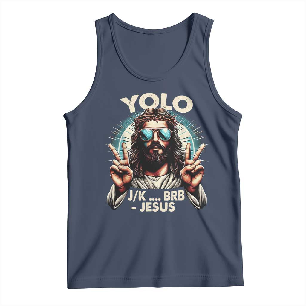 Funny Resurrection Christians Easter Day Tank Top Yolo JK BRB Jesus TS11 Navy Print Your Wear