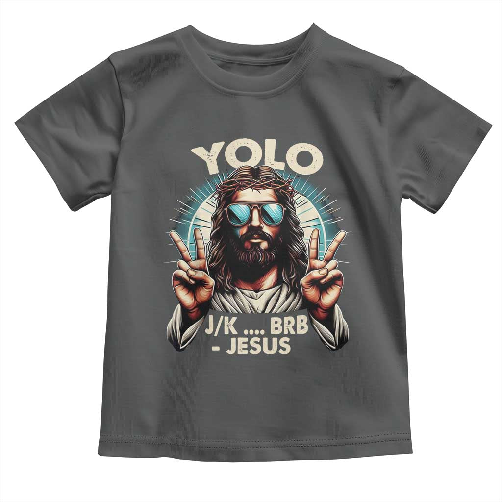 Funny Resurrection Christians Easter Day Toddler T Shirt Yolo JK BRB Jesus TS11 Dark Heather Print Your Wear