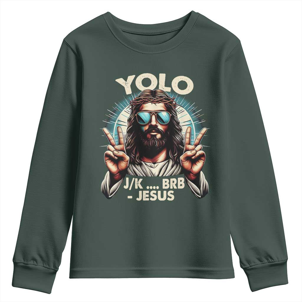 Funny Resurrection Christians Easter Day Youth Sweatshirt Yolo JK BRB Jesus TS11 Dark Forest Green Print Your Wear