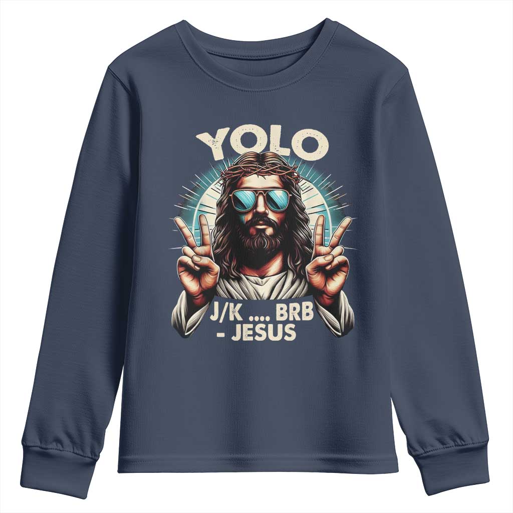Funny Resurrection Christians Easter Day Youth Sweatshirt Yolo JK BRB Jesus TS11 Navy Print Your Wear