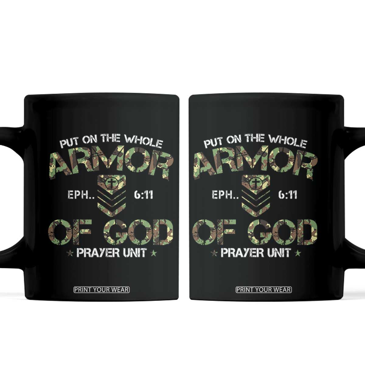 Put On The Whole Armor Of God Prayer Unit Coffee Mug Ephesians 6:11 Christian Army TS11 Black Print Your Wear