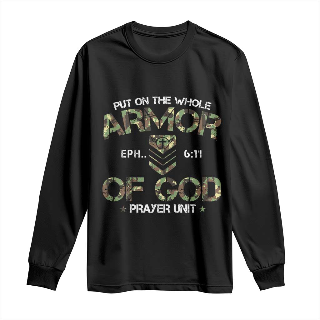 Put On The Whole Armor Of God Prayer Unit Long Sleeve Shirt Ephesians 6:11 Christian Army TS11 Black Print Your Wear