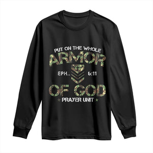 Put On The Whole Armor Of God Prayer Unit Long Sleeve Shirt Ephesians 6:11 Christian Army TS11 Black Print Your Wear