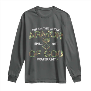 Put On The Whole Armor Of God Prayer Unit Long Sleeve Shirt Ephesians 6:11 Christian Army TS11 Dark Heather Print Your Wear