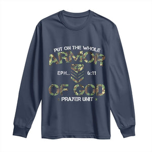 Put On The Whole Armor Of God Prayer Unit Long Sleeve Shirt Ephesians 6:11 Christian Army TS11 Navy Print Your Wear