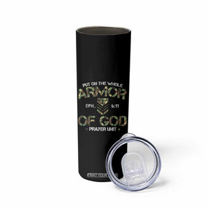 Put On The Whole Armor Of God Prayer Unit Skinny Tumbler Ephesians 6:11 Christian Army TS11 Print Your Wear