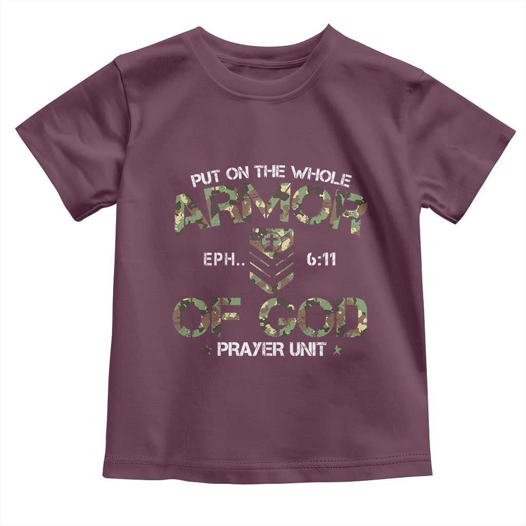 Put On The Whole Armor Of God Prayer Unit Toddler T Shirt Ephesians 6:11 Christian Army TS11 Maroon Print Your Wear