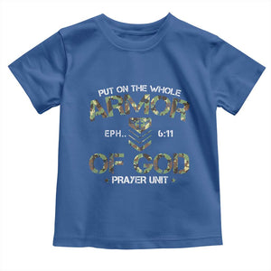 Put On The Whole Armor Of God Prayer Unit Toddler T Shirt Ephesians 6:11 Christian Army TS11 Royal Blue Print Your Wear