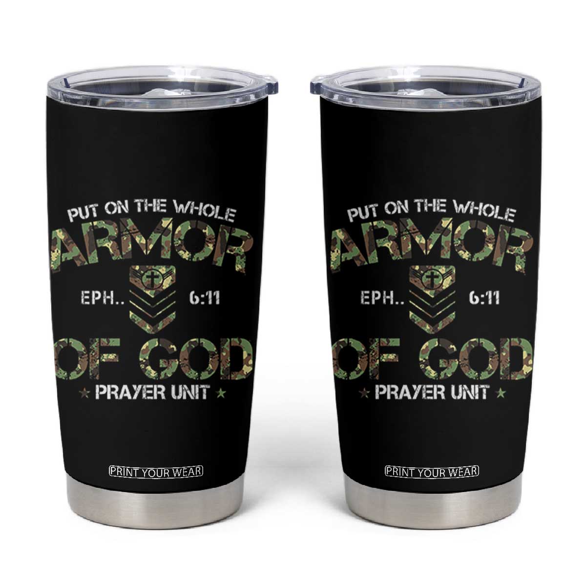 Put On The Whole Armor Of God Prayer Unit Tumbler Cup Ephesians 6:11 Christian Army TS11 Black Print Your Wear